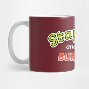 Stay cute and eat burger Mug